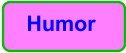 Humor